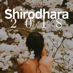 Shirodhara 2018: Ayurveda Therapy Background Music by Surya Namaskar album reviews, ratings, credits