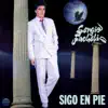 Sigo en Pie album lyrics, reviews, download