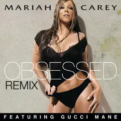 Obsessed (Remix) [feat. Gucci Mane] Song Lyrics