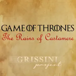 The Rains of Castamere (From ''Game of Thrones'') - Single by Grissini Project album reviews, ratings, credits