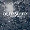 Deep Sleep Ocean Sounds - Sleep Songs an Deep Sea Sounds to Sleep album lyrics, reviews, download