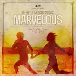 Marvelous by Oh Shit! & Galactik Knights album reviews, ratings, credits