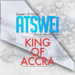 Atswei - Single by KING OF ACCRA album reviews, ratings, credits