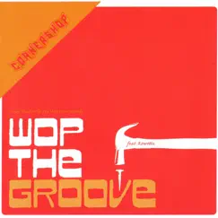 Wop the Groove (feat. Rowetta) Song Lyrics