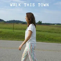 Walk This Town Song Lyrics