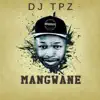 Mangwane - Single album lyrics, reviews, download