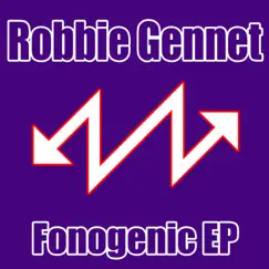 Fonogenic EP by Robbie Gennet album reviews, ratings, credits