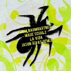 La Vida (Jason Rivas Remix) - Single by Klum Baumgartner & Mahe Schulz album reviews, ratings, credits