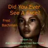 Did You Ever See a Face? - Single album lyrics, reviews, download