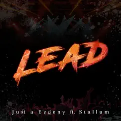 Lead (feat. Stallum) - Single by Just_a_Evgeny album reviews, ratings, credits