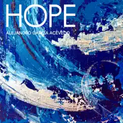 Hope - Single by Alejandro García Acevedo album reviews, ratings, credits