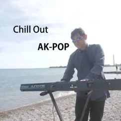 Chill Out by AK-Pop album reviews, ratings, credits