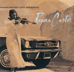 Motor City Moments by Regina Carter album reviews, ratings, credits