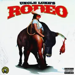 Rodeo - Single by Uncle Luke album reviews, ratings, credits