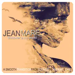 Discover a Nu World (A Smooth Transition from Lounge to Ambient & Chill) by Jean Mare album reviews, ratings, credits