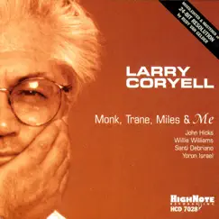 Monk, Trane, Miles and Me by Larry Coryell album reviews, ratings, credits