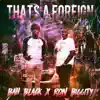That's a Foreign (feat. Ron Biggity) - Single album lyrics, reviews, download