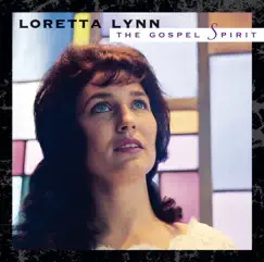 The Gospel Spirit: Loretta Lynn (Remastered) by Loretta Lynn album reviews, ratings, credits
