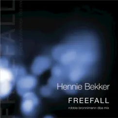 Freefall (Robbie Bronnimann dba Mix) - Single by Hennie Bekker album reviews, ratings, credits