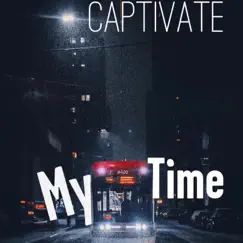 My Time - EP by Captivate album reviews, ratings, credits