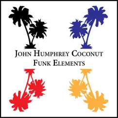 Funk Elements by John Humphrey Coconut album reviews, ratings, credits