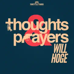 Thoughts & Prayers - Single by Will Hoge album reviews, ratings, credits