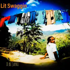 Lit Swaggin - Single by D.bé Jayri album reviews, ratings, credits