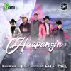 Huapanzin (feat. Alvaro Montes y Su Aguila Norteña, El 7 Gallo, La Descendencia & La Fe Norteña de Toño Aranda) - Single album lyrics, reviews, download