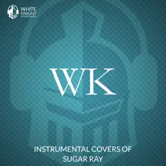 Instrumental Covers of Sugar Ray - EP by White Knight Instrumental album reviews, ratings, credits