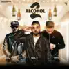 Alcohol 2 - Single album lyrics, reviews, download