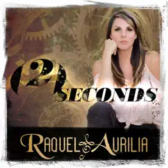 2 Seconds - Single by Raquel Aurilia album reviews, ratings, credits