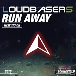Run Away - Single by LoudbaserS album reviews, ratings, credits
