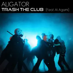 Trash the Club (feat. Al Agami) [Club Mix] Song Lyrics