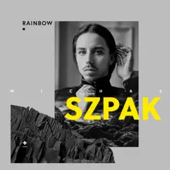 Rainbow - Single by Michał Szpak album reviews, ratings, credits