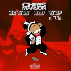 Run It Up - Single by Chris Manson & Tafia album reviews, ratings, credits