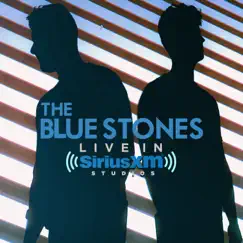 Live in SiriusXM Studios - EP by The Blue Stones album reviews, ratings, credits
