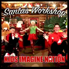 Santa's Workshop - Single by Kids Imagine Nation album reviews, ratings, credits
