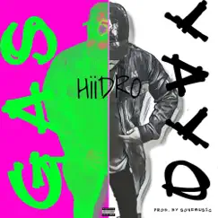 Gas & Yayo - Single by Hiidro album reviews, ratings, credits