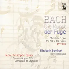 Bach: Die Kunst der Fuge (Grosse Fisk-Orgel, Lausanne) by Jean-Christophe Geiser & Elisabeth Sombart album reviews, ratings, credits