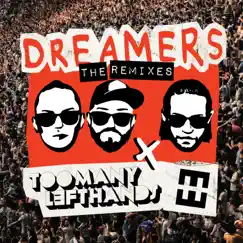 Dreamers (Remixes) - Single by TooManyLeftHands & HEDEGAARD album reviews, ratings, credits