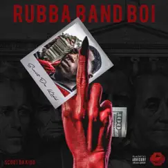 Rubba Band Boi by Scoot Da Kidd album reviews, ratings, credits