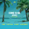 Como Si Na' Remix (feat. Ya Boy Majik, Da' Ghost & All Dirty Nights) [Remix] - Single album lyrics, reviews, download