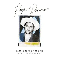 Paper Dreams - Single by Jamie N Commons album reviews, ratings, credits