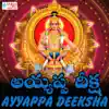 Ayyappa Deeksha - Single album lyrics, reviews, download