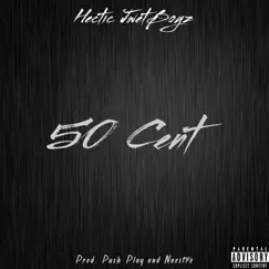 50 Cent (feat. Scotty Nando, 6 Fingaz & 2 Goat) - Single by Hectic Jwet Boyz album reviews, ratings, credits