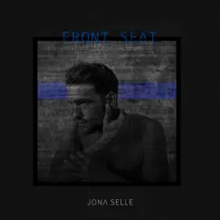 Front Seat - Single by Jona Selle album reviews, ratings, credits