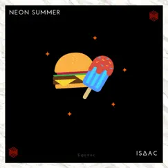 Neon Summer (feat. Jordan) - Single by Isaac album reviews, ratings, credits