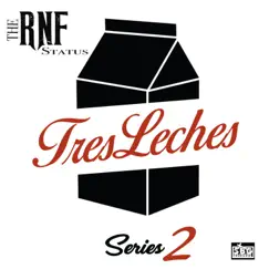 Tres Leches Series 2 - Single by The RNF Status album reviews, ratings, credits