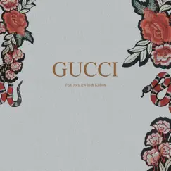 Gucci (feat. Joey Jewish & Ki'Shon) - Single by Kevmo album reviews, ratings, credits