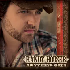 Anything Goes by Randy Houser album reviews, ratings, credits